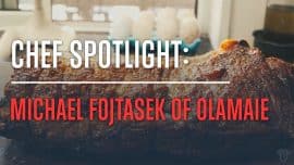 In the Kitchen with Chef Michael Fojtasek of Olamaie