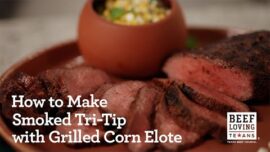 How to Smoke Tri-Tip with Grilled Corn Elote with Grill and Pit Master Jerry