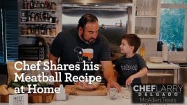 Chef Larry Delgado Shares his Meatball Recipe at Home