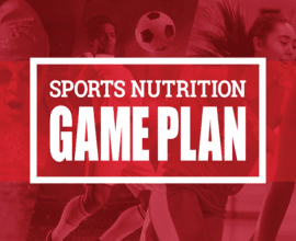 Sports Nutrition Game Plan